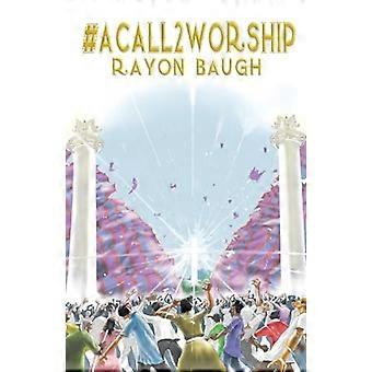 #Acall2worship