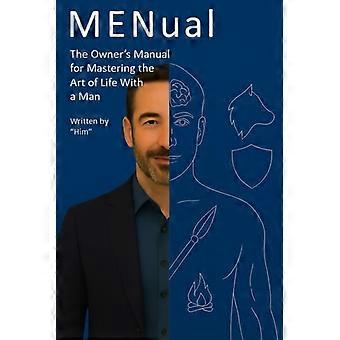 Manuel du propriétaire pour maîtriser l'art de vivre avec un homme