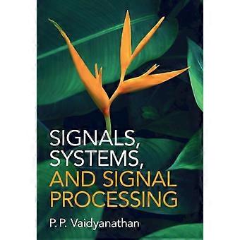 Signals Systems And Signal Processing - P. P. Vaidyanathan - Hardcover - en Book