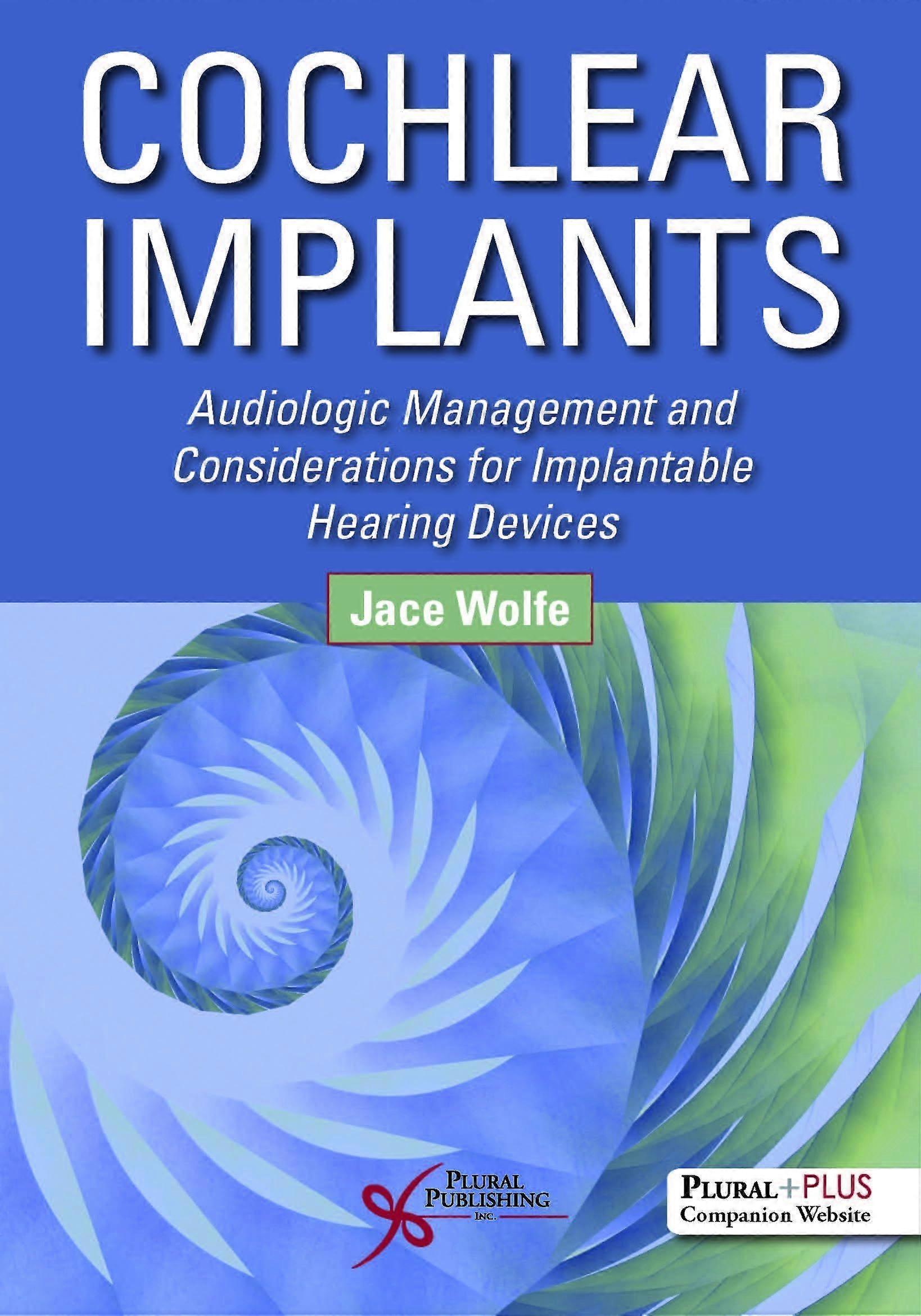 Cochlear implants audiologic management and considerations for implantable hearing devices