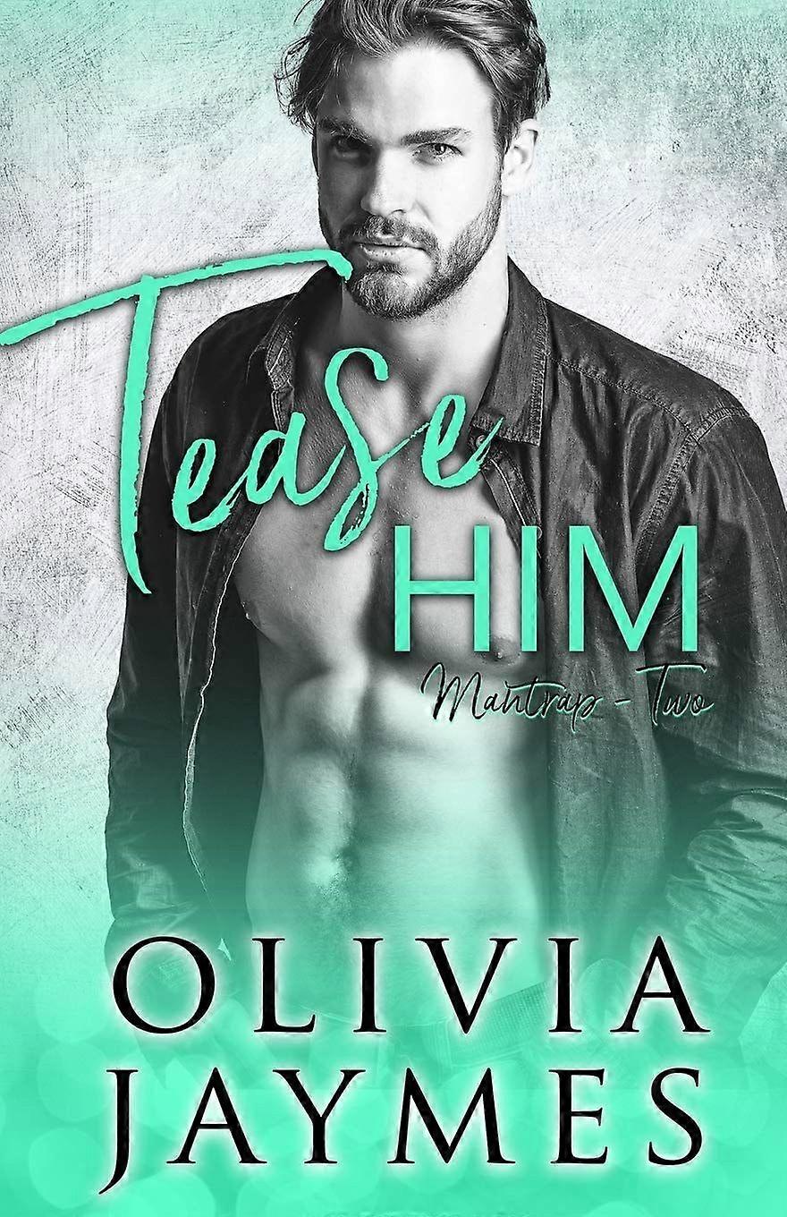 Tease him