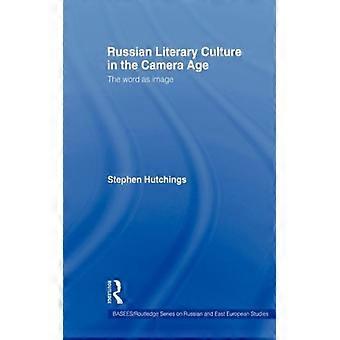 A Cultura Literária Russa na Era da Câmera: A Palavra como Imagem - Stephen Hutchings - Brochura - Livro em Inglês - História