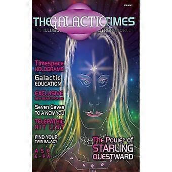 The Galactic Times An Illusory Ezine From Other Worlds Volume 1 - Foundation for the Law of Time - Paperback - English Book - Reference