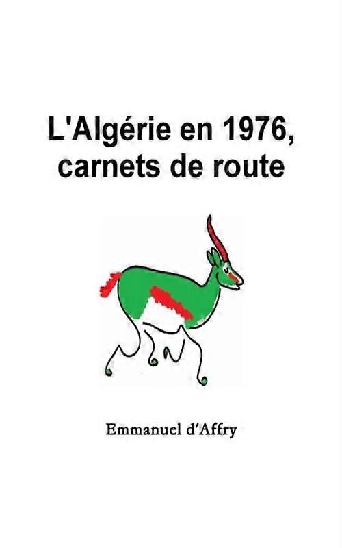 L'algrie En 1976 Carnets De Route