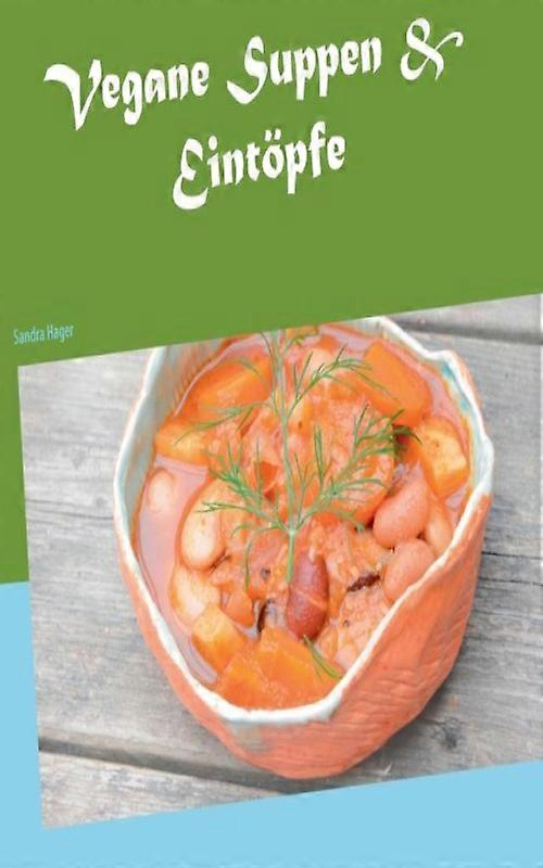 Vegane Suppen & Eintpfe