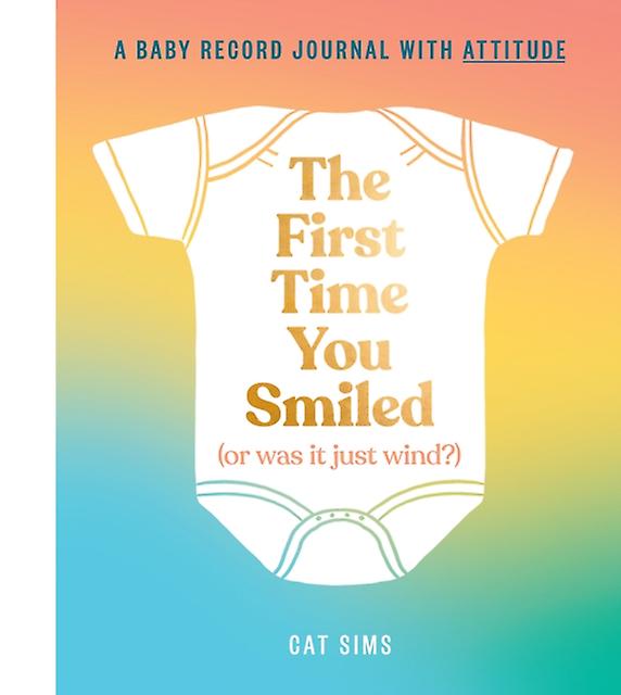 The First Time You Smiled Or Was It Just Wind by Cat Sims Paperback Book