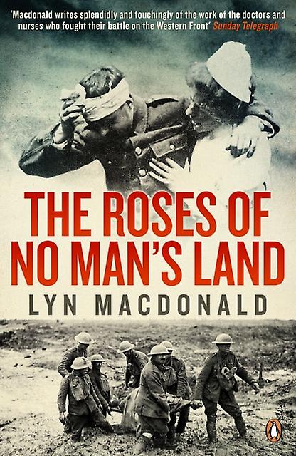 The Roses Of No Mans Land by Lyn Macdonald Paperback Book