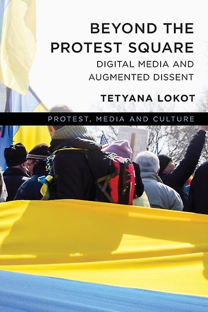 Beyond The Protest Square by Lokot & Tetyana & Lecturer & School of Commu Paperback Book