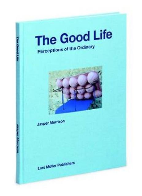 The Good Life by Jasper Morrison Paperback Book
