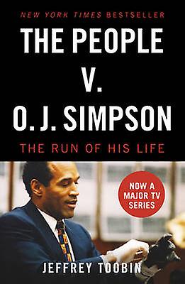 The People V. O.j. Simpson by Jeffrey Toobin Paperback