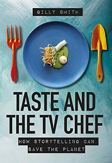 Taste And The Tv Chef - Gilly Smith - Television - Intellect - Paperback