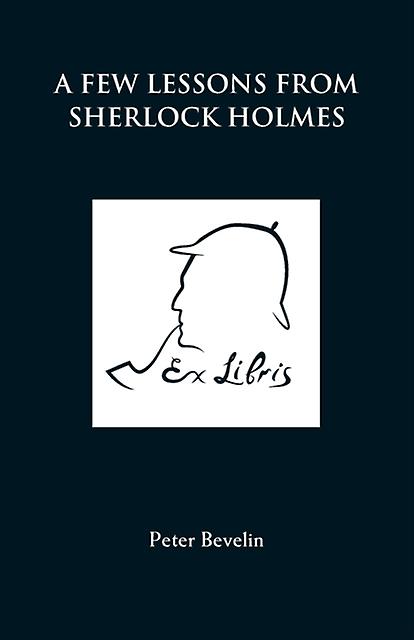 A Few Lessons From Sherlock Holmes by Peter Bevelin Paperback Book