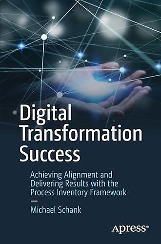 Digital Transformation Success by Michael Schank Paperback