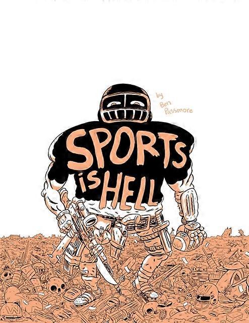 Sports Is Hell 2nd Edition by Ben Passmore Paperback