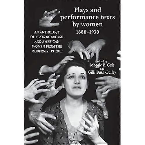 Plays and Performance Texts by Women 1880-1930