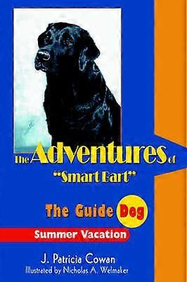 The Adventures of Smart Bart The Guide Dog