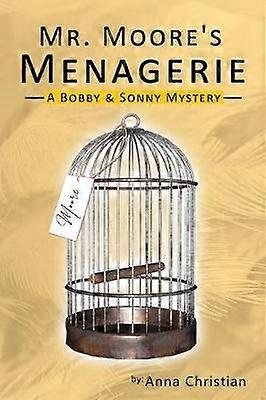 Mr. Moore's Menagerie