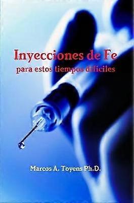 Inyecciones de Fe para estos tiempos difíciles