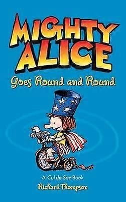 Mighty Alice Goes Round and Round
