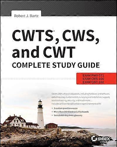 CWTS CWS and CWT Complete Study Guide: Exams PW0 071 CWS 100 CWT 100