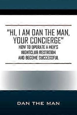 "Hi I Am Dan the Man Your Concierge"