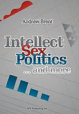 Intellect Sex Politicsand more