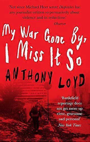 My War Gone by I Miss it So