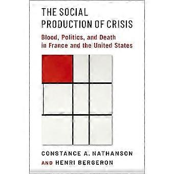 Krisens sociala produktion: Blod, politik och död i Frankrike och USA