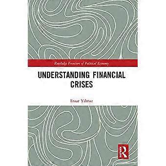 Förstå finansiella kriser (Routledge Frontiers of Political Economy)