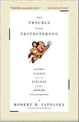 The Trouble with Testosterone