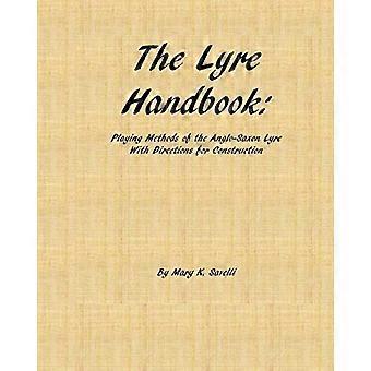 The Lyre Handbook: Speelmethoden van de Angelsaksische Lier met Directions for Construction