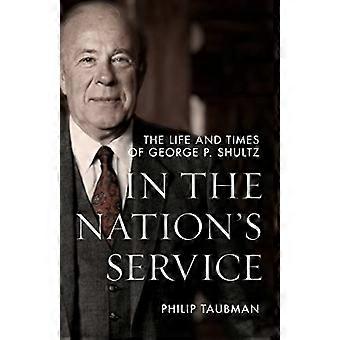 I nasjonens tjeneste: George P. Shultz' liv og tider