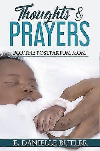 Thoughts and Prayers for the Postpartum Mom