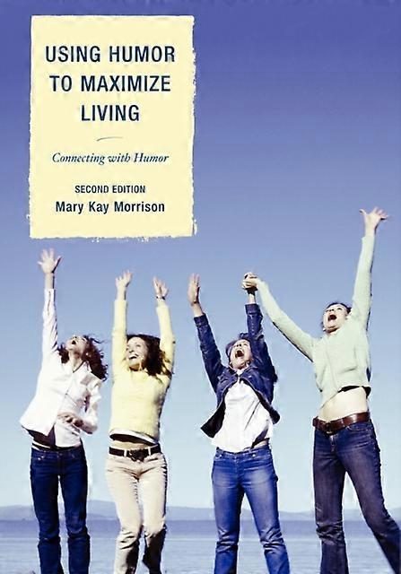 Humor als Lebenshilfe: Verbindung durch Humor – Mary Kay Morrison – Taschenbuch