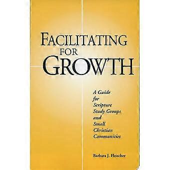 Facilitating for growth a guide for scripture study groups and small christian communities