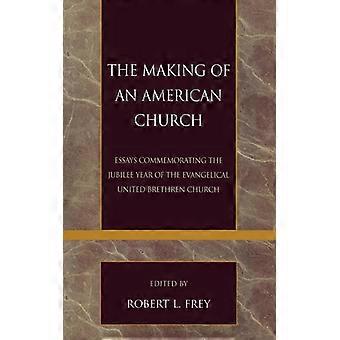 Making Of An American Church Essays Commemorating The Jubilee Year Of The Evange - Bloomsbury Publishing PLC - Paperback - English Book - History