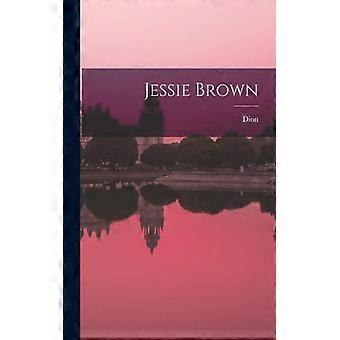 Jessie Brown - Dion 1820-1890 Boucicault - Paperback - English Book - History