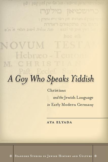A Goy Who Speaks Yiddish by Aya Elyada Paperback Book