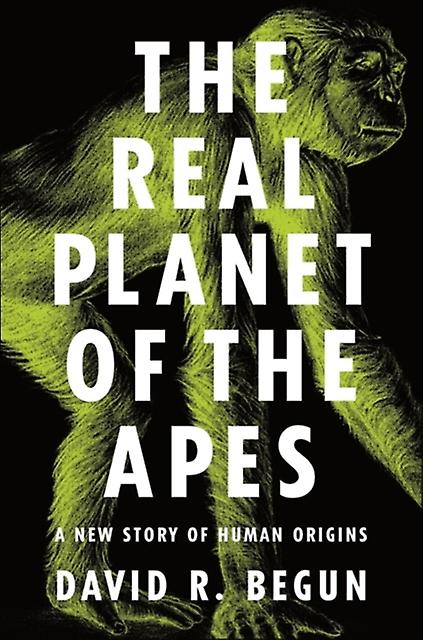 The Real Planet Of The Apes by David R. Begun Paperback