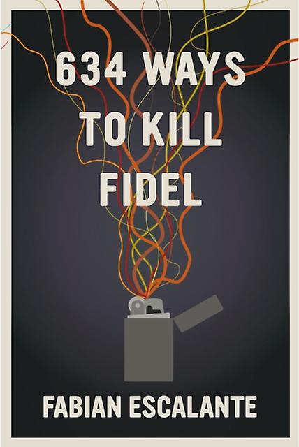 634 Ways To Kill Fidel by Fabian Escalante Paperback