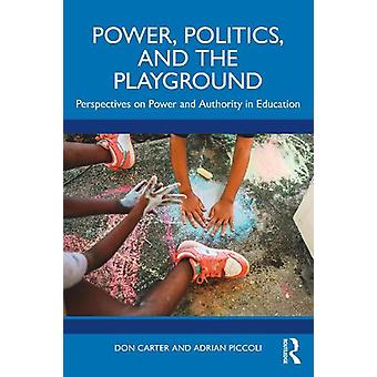 Política de Poder e o Parque Infantil por Piccoli & Adrian UNSW & Austrália (Livro de Bolso)
