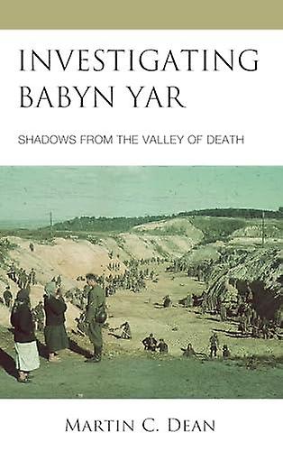 Investigating Babyn Yar by Martin C. Dean Paperback Book
