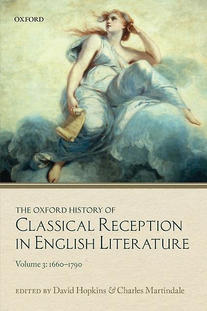 The Oxford History Of Classical Reception In English Literature
