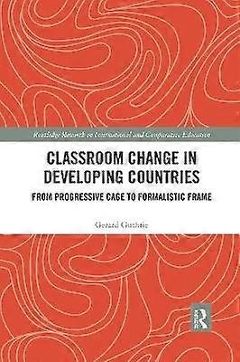Classroom Change in Developing Countries