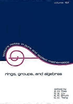 Rings Groups and Algebras