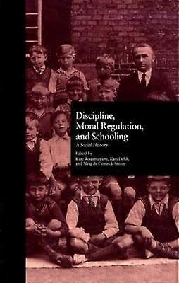 Discipline Moral Regulation and Schooling