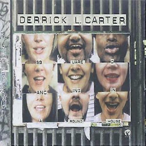 Derrick L. Carter Square Dancing in a Round House CD (2002)