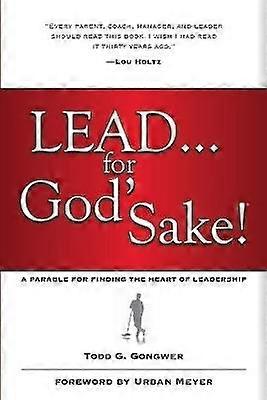 Lead . . . For God'S Sake!