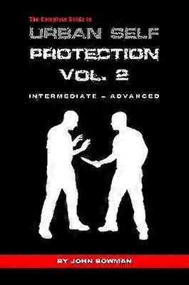 The Complete Guide to Urban Self Protection Volume 2