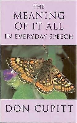 Meaning of it All in Everyday Speech